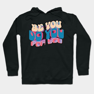 Be yourself for the seek of yourself best valentine's Hoodie